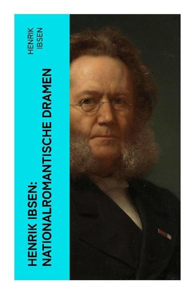 Produktbild: Henrik Ibsen: Nationalromantische Dramen