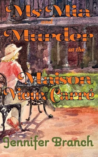 Produktbild: Ms. Mia and Murder at the Maison Vieux Carr&eacute;