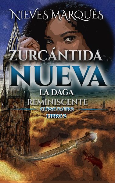 Produktbild: Zurc&aacute;ntida Nueva. La Daga Reminiscente (Zurcantida Nueva, #2)