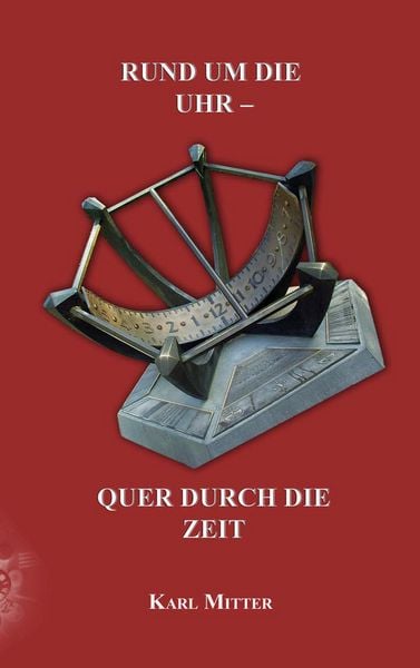 Produktbild: Rund um die Uhr -Quer durch die Zeit