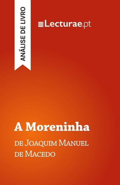 Produktbild: A Moreninha - Joaquim Manuel de Macedo (an&aacute;lise de livro)