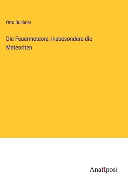 Produktbild: Die Feuermeteore, insbesondere die Meteoriten