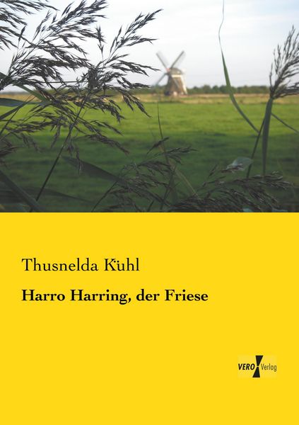 Harro Harring, der Friese, Taschenbuch von Thusnelda Kühl, BoD - Books on Demand, 9783956103766