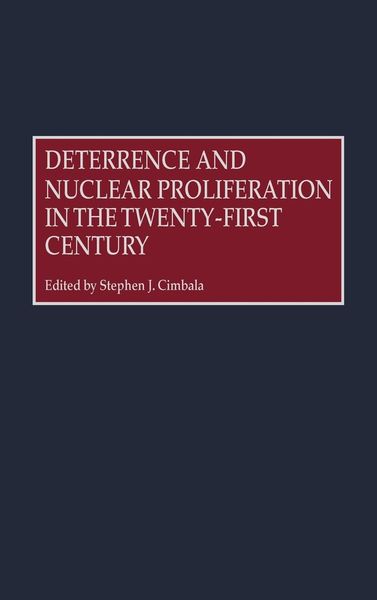 Produktbild: Deterrence and Nuclear Proliferation in the Twenty-First Century