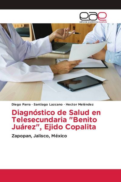 Produktbild: Diagn&oacute;stico de Salud en Telesecundaria "Benito Ju&aacute;rez", Ejido Copalita