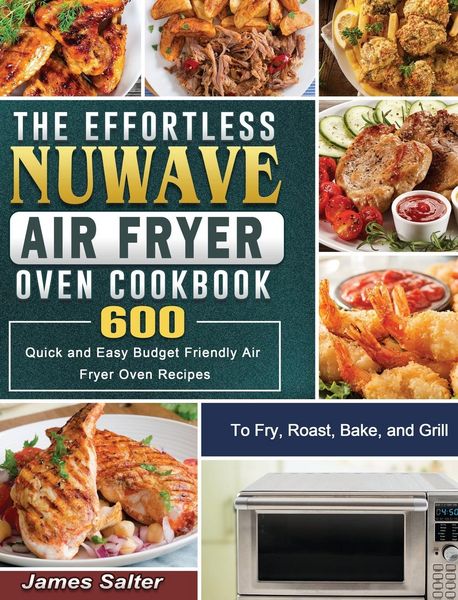 Produktbild: Salter, J: Effortless NuWave Air Fryer Oven Cookbook