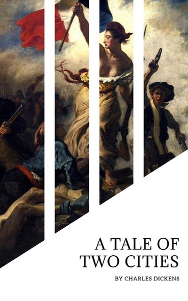 Produktbild: A Tale of Two Cities: A Timeless Journey Through Love, Sacrifice, and Revolution