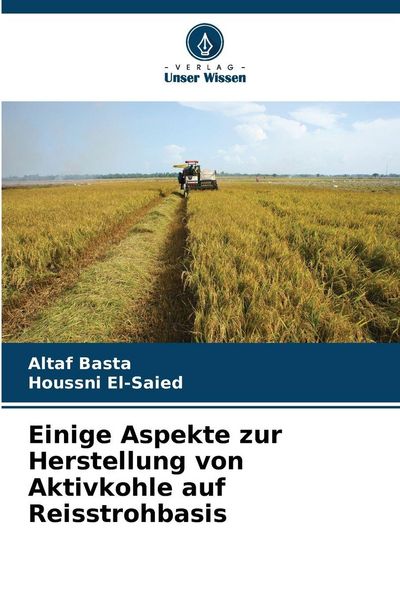 Produktbild: Einige Aspekte zur Herstellung von Aktivkohle auf Reisstrohbasis