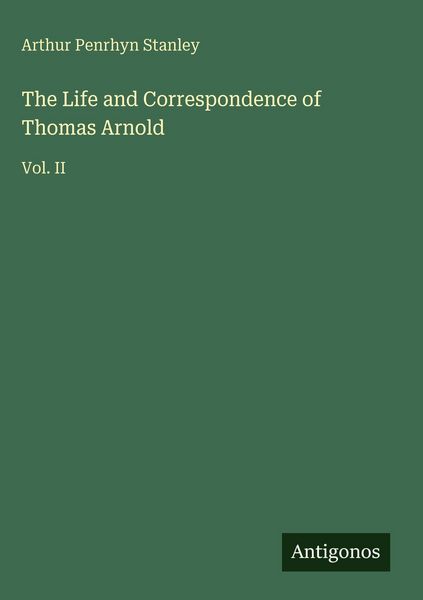 Produktbild: The Life and Correspondence of Thomas Arnold