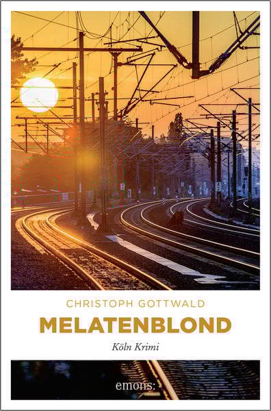Melatenblond, Taschenbuch von Christoph Gottwald, Emons Verlag
