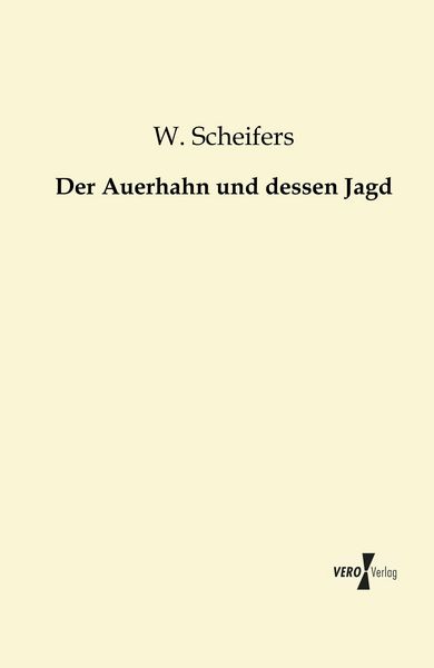 Produktbild: Der Auerhahn und dessen Jagd