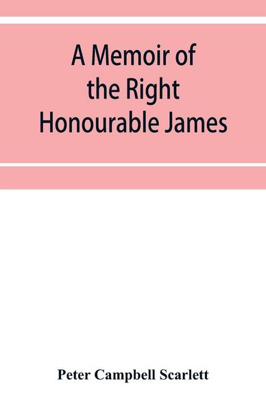 Produktbild: A memoir of the Right Honourable James, first lord Abinger, Chief baron of Her Majesty's Court of exchequer; Including A Fragment of his Autobiography