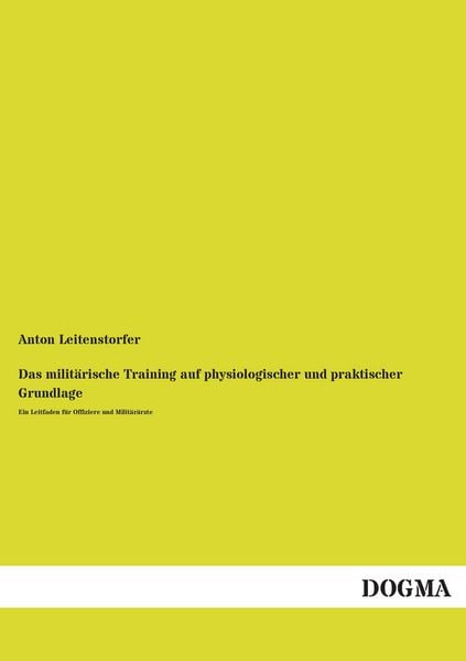 Produktbild: Das milit&auml;rische Training auf physiologischer und praktischer Grundlage