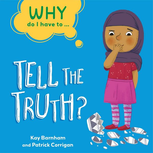 Produktbild: Why Do I Have To ...: Tell the Truth?