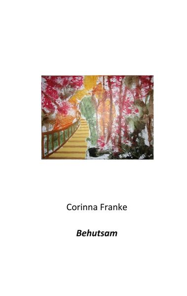 Behutsam, Taschenbuch von Corinna Franke, BoD – Books on Demand, 9783756202379