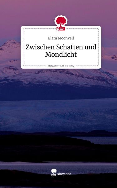 Produktbild: Zwischen Schatten und Mondlicht. Life is a Story - story.one