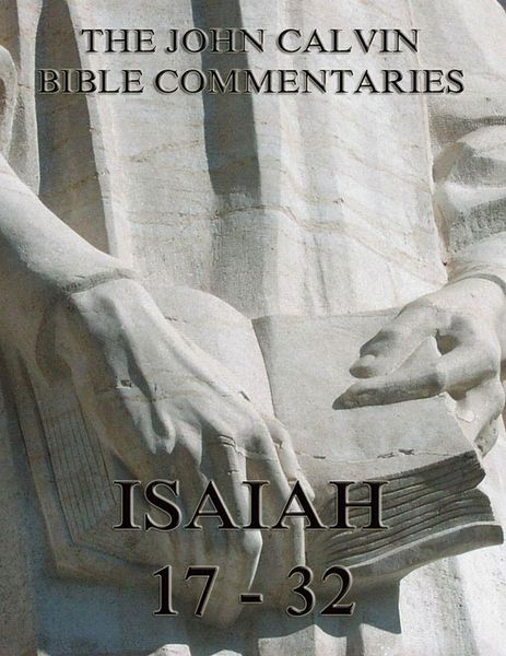 Produktbild: John Calvin's Commentaries On Isaiah 17- 32