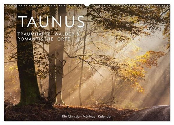 Produktbild: Taunus - Traumhafte W&auml;lder und romantische Orte (Wandkalender 2027 DIN A2 quer), CALVENDO Monatskalender