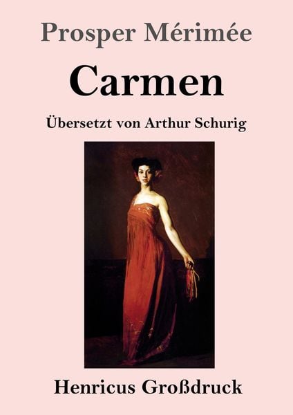Carmen (Großdruck), Taschenbuch von Prosper Merimée, Henricus - Edition Deutsche Klassik GmbH, Berlin, 9783847832164