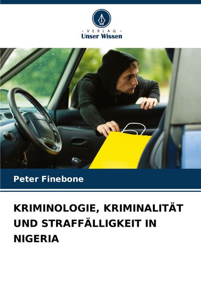 Produktbild: Kriminologie, Kriminalit&auml;t und Straff&auml;lligkeit in Nigeria