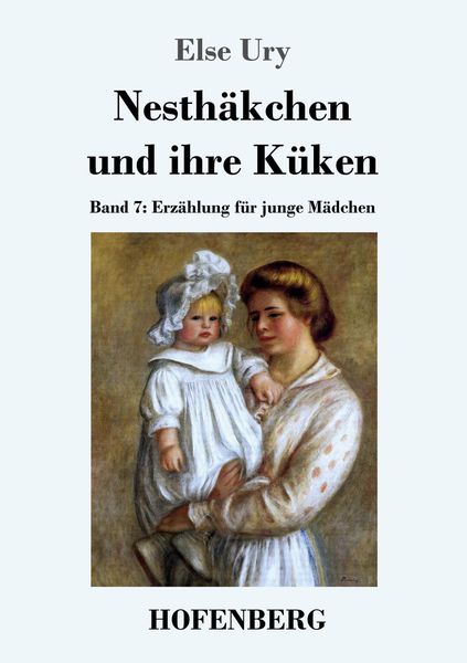 Nesthäkchen und ihre Küken, Taschenbuch von Else Ury, Hofenberg, 9783843029582