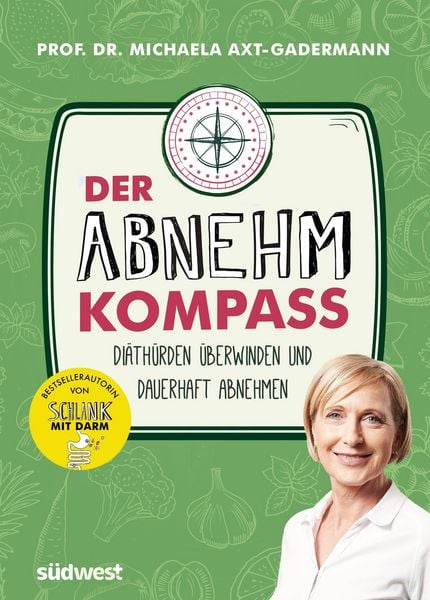 Produktbild: Der Abnehmkompass - Di&auml;th&uuml;rden &uuml;berwinden und dauerhaft abnehmen