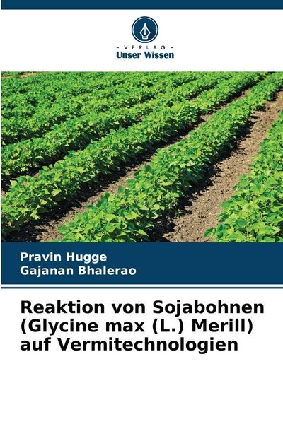 Produktbild: Reaktion von Sojabohnen (Glycine max (L.) Merill) auf Vermitechnologien