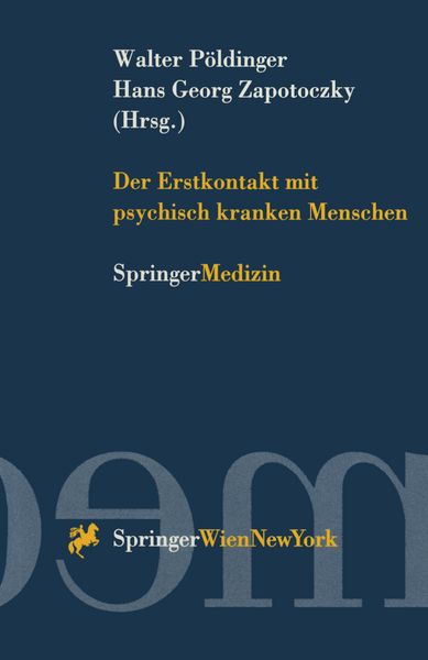 Der Erstkontakt mit psychisch kranken Menschen