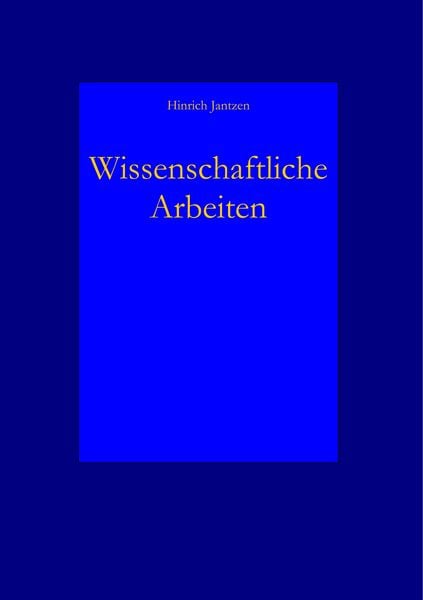 Wissenschaftliche Arbeiten, Taschenbuch von Hinrich Jantzen, BoD – Books on Demand, 9783749407194