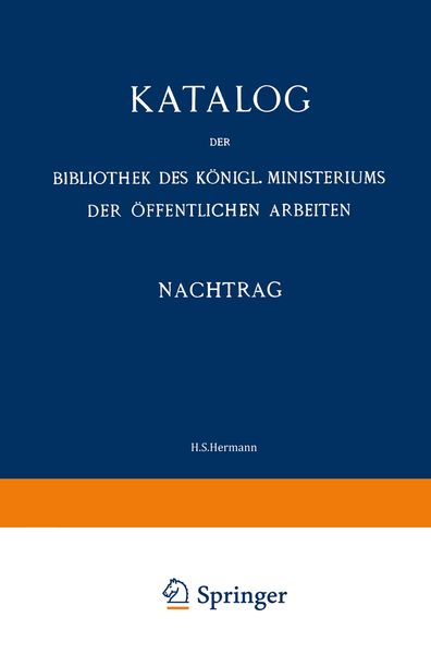 Katalog, Taschenbuch von Bibliothek des Königl. Ministeriums der Öffentlichen Arbeiten, Springer Berlin, 9783642940620