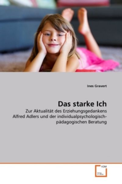 Gravert, I: Das starke Ich, Taschenbuch von Ines Gravert, VDM, 9783639317053