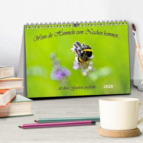 Produktbild: Wenn die Hummeln zum naschen kommen, ist dein Garten perfekt (Tischkalender 2026 DIN A5 quer), CALVENDO Monatskalender