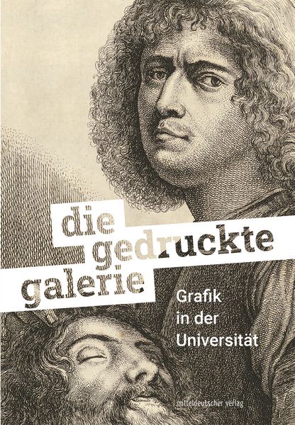 Produktbild: Die gedruckte Galerie. Grafik in der Universit&auml;t. Halle (Saale) 2025