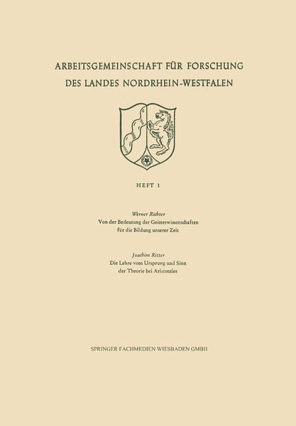 Produktbild: Von der Bedeutung der Geisteswissenschaften f&uuml;r die Bildung unserer Zeit / Die Lehre vom Ursprung und Sinn der Theorie bei Aristoteles