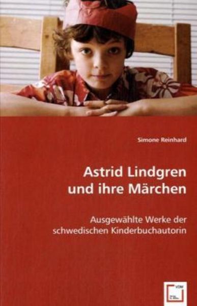 Reinhard, S: Astrid Lindgren und ihre Märchen, Taschenbuch von Simone Reinhard, VDM, 9783836493130