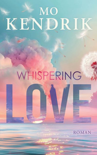 Whispering Love, Taschenbuch von Mo Kendrik , Astrid Korten, BoD – Books on Demand, 9783759721532
