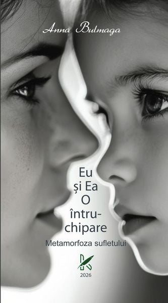 Produktbild: Eu si Ea, o &icirc;ntruchipare - metamorfoza sufletului