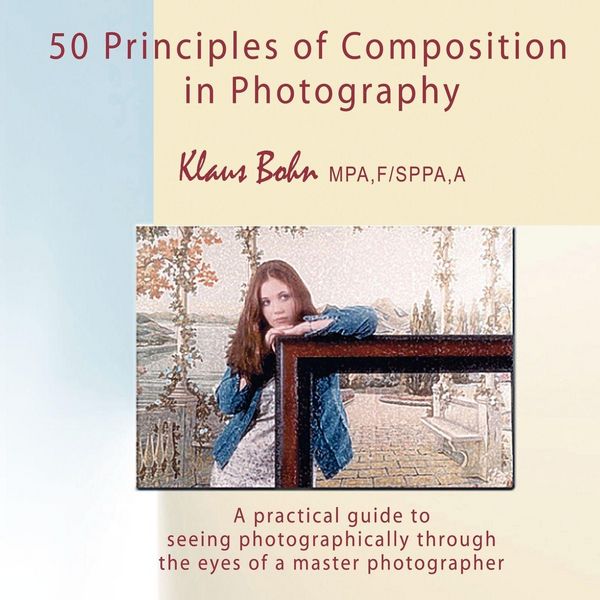Produktbild: 50 Principles of Composition in Photography