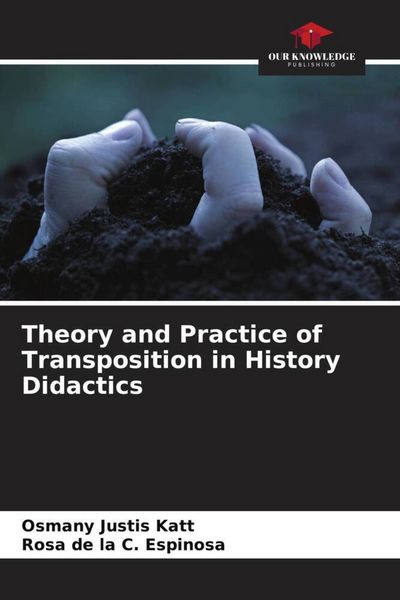 Produktbild: Theory and Practice of Transposition in History Didactics