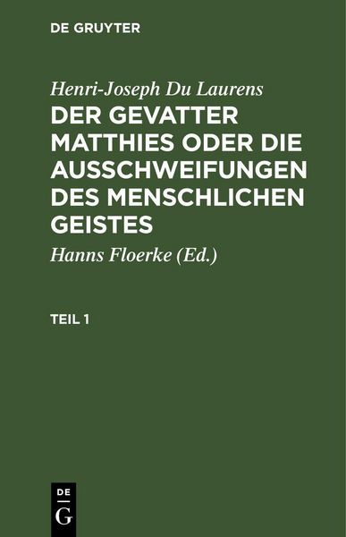 Produktbild: Henri-Joseph Du Laurens: Der Gevatter Matthies oder die Ausschweifungen des menschlichen Geistes. Teil 1