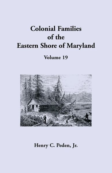 Produktbild: Colonial Families of the Eastern Shore of Maryland, Volume 19