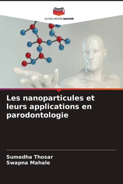 Produktbild: Les nanoparticules et leurs applications en parodontologie