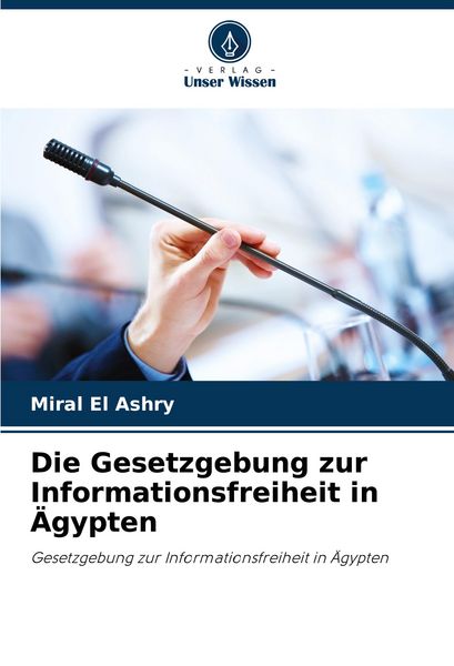 Produktbild: Die Gesetzgebung zur Informationsfreiheit in &Auml;gypten