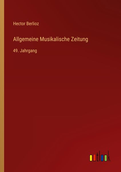 Allgemeine Musikalische Zeitung, Taschenbuch von Hector Berlioz, Outlook, 9783368700409