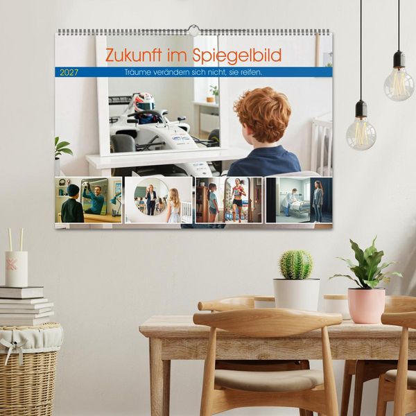 Produktbild: Zukunft im Spiegelbild - Tr&auml;ume ver&auml;ndern sich nicht, sie reifen (Wandkalender 2027 DIN A2 quer), CALVENDO Monatskalender