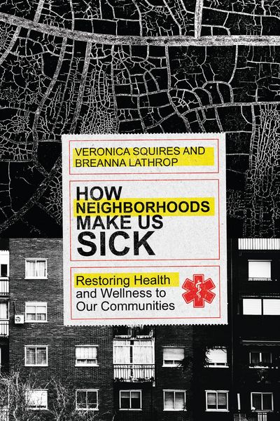 Produktbild: How Neighborhoods Make Us Sick