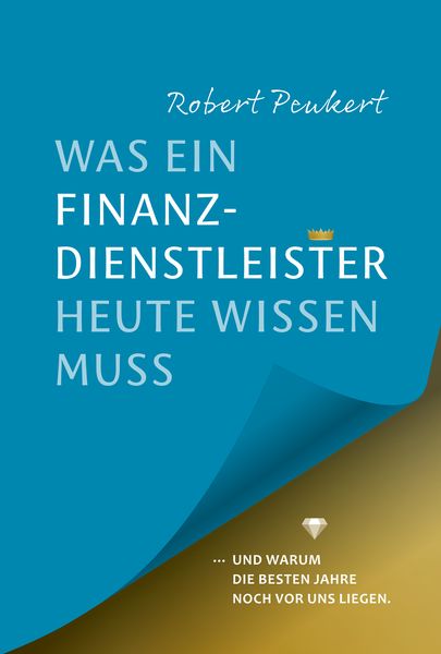 Produktbild: Was ein Finanzdienstleister Heute wissen muss