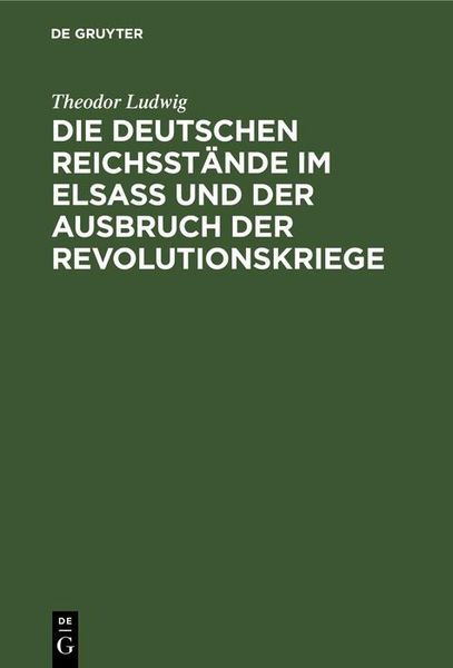 Produktbild: Die deutschen Reichsst&auml;nde im Elsa&szlig; und der Ausbruch der Revolutionskriege
