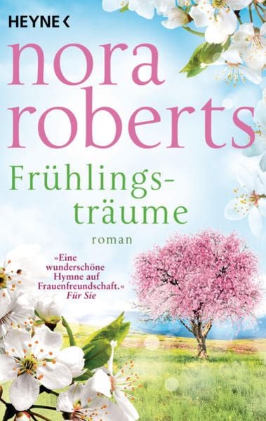 Frühlingsträume, Taschenbuch von Nora Roberts, Heyne