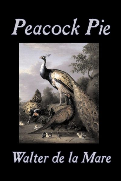 Produktbild: Peacock Pie by Walter da la Mare, Fiction, Literary, Poetry, English, Irish, Scottish, Welsh, Classics